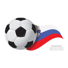 Obraz premium Slovenia waving flag with a soccer ball. Football team support concept