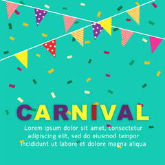 Fototapeta na wymiar Carnival Vector illustration Colorful flags and confetti on turquoise background with copy space Poster template for invitation, festivals and parties