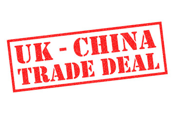 UK-CHINA TRADE DEAL