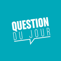 question du jour