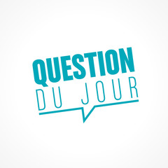 question du jour