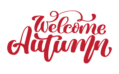 Welcome autumn hand lettering phrase on red Vector Illustration t-shirt or postcard print design, vector calligraphy text design templates, Isolated on white background