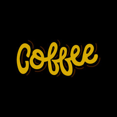 Coffee. Good coffee good day. Hand drawn lettering poster. Vector illusration.