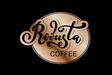 Robusta coffee logo. Vector illustration of handwritten lettering.