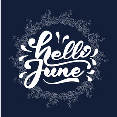 Vector illustration with lettering Hello June.