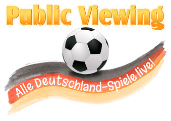 Public Viewing Fußball WM, alle Deutschland Spiele live