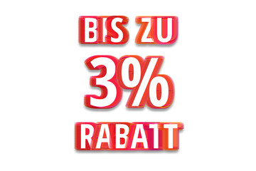 bis zu 3% Rabatt - weißer Hintergrund rote Schrift für Symbol / Schild