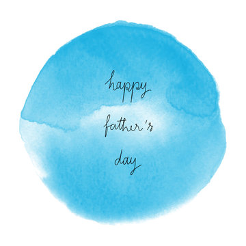 Happy Fathers Day On Blue Watercolor Background