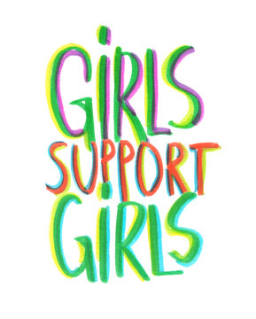 Quote "Girls support girls" hand written in highlighter felt tip pen on clean white background
