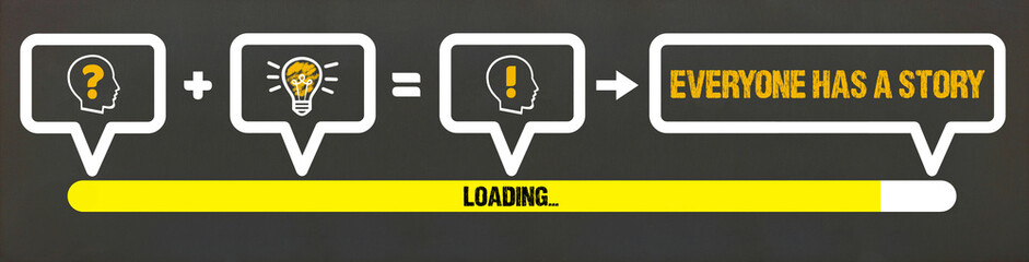 Everyone has a Story