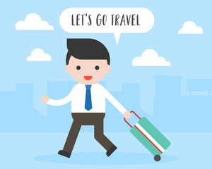 Businessman walking while carrying luggage , let’s go travel concept flat design