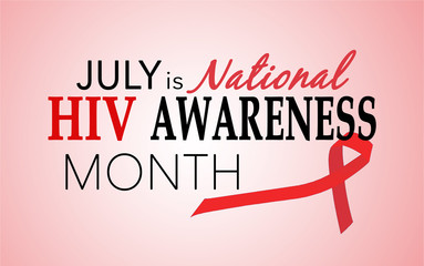 July is National HIV awareness month