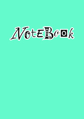 Design of cover in blue with lettering of Notebook in black with different letters and white outlines 