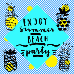 Enjoy Summer Beach Party. Modern calligraphic card with pineapples
