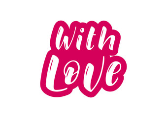Hand drawn lettering phrase With Love