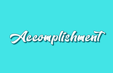 accomplishment hand written word text for typography design