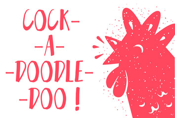 Funny card with red rooster and lettering text Cock-a-doodle-doo on white background. Vector illustration.