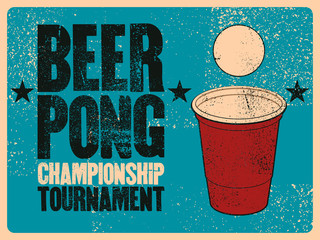 Beer Pong typographical vintage grunge style poster. Retro vector illustration. © zzooby