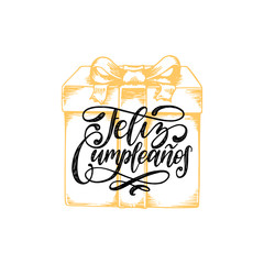 Feliz Cumpleanos translated from Spanish Happy Birthday hand lettering. Drawn illustration of gift box.