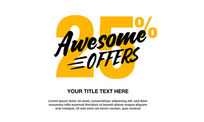 Awesome Offers vector typography design template. 25% OFF Discount Sale concept.