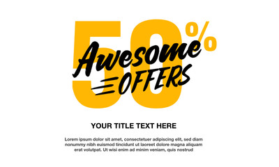 Obraz premium Awesome Offers vector typography design template. 50% OFF Discount Sale concept.