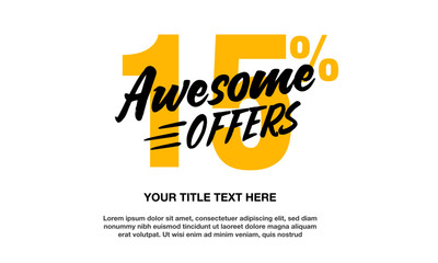 Awesome Offers vector typography design template. 15% OFF Discount Sale concept.