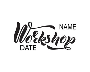 Hand lettering of the word Workshop date, name of hobby