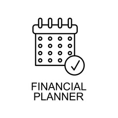 financial planner outline icon. Element of finance icon for mobile concept and web apps. Thin line financial planner outline icon can be used for web and mobile. Premium icon