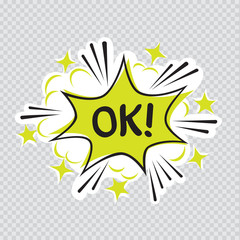 Cartoon message illustration on transparent background. Comic sound effect graphic. Ok letters posted on colorful communication quote bubble