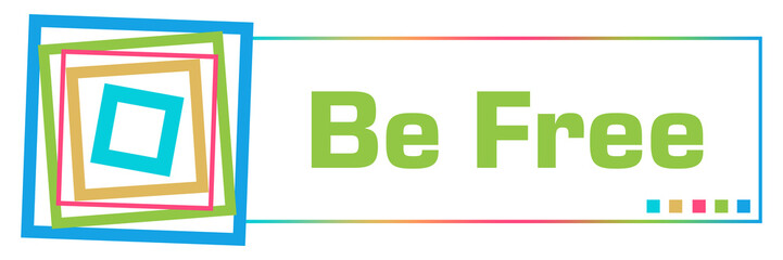Be Free Colorful Borders Square Horizontal 