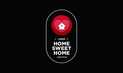 Home Sweet Home Badge Design Vector Illustration with Heart Icon