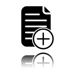 add document icon, paper and plus in circle. Black icon with mirror reflection on white background
