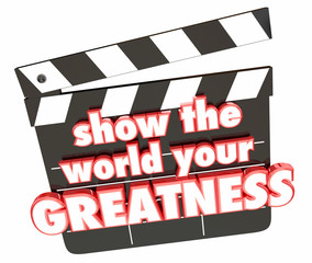 Naklejka premium Show the World Your Greatness Movie Clapper 3d Render Illustration
