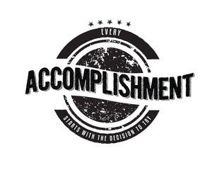 Every accomplishment starts with the decision to try. 