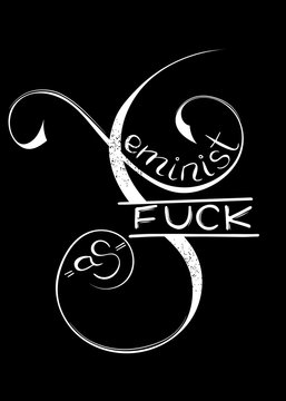 Feminist as fuck .  Feminism poster . Modern handwritten brush lettering. Vector design.