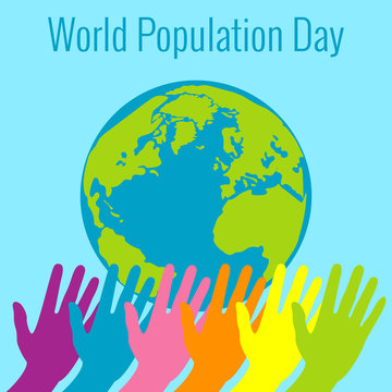 World Population Day. 11 July. Hands of different colors stretch. Planet Earth. Event name