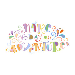 Colorful lettering phrase isolated on white background. Design element for print, t-shirt, poster, card, banner