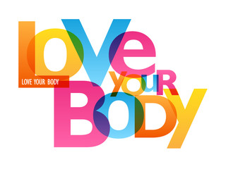 LOVE YOUR BODY typography poster