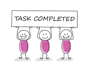Funny stickman holding a banner with slogan: task completed. Vector.