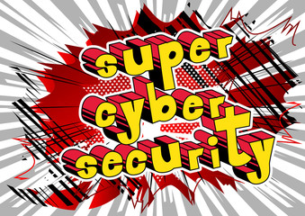 Super Cyber Security - Comic book style word on abstract background.