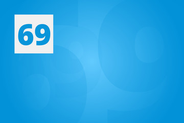 69 - Number sixty-nine on blue technology background for example as background or concept template