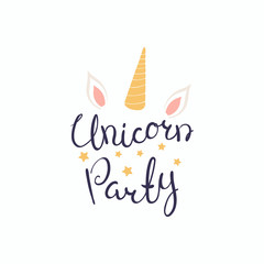 Fototapeta na wymiar Hand written lettering quote Unicorn party with stars, horn and ears. Isolated objects on white background. Vector illustration. Design concept for banner, greeting card.