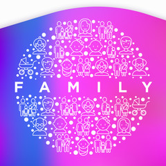 Family concept in circle with thin line icons: mother, father, newborn, son, daughter, lesbian, gay, single mother and child, grandmother, grandfather. Vector illustration, print media template.