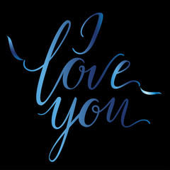 Vector greeting card. Blue I LOVE YOU inscription on a black background. Universal love postal.