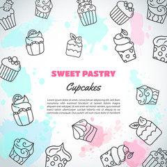 Cupcake background with handdrawn cupcakes and pink splashes. Sweet pastry slogan. Bakery Desserts collection Vector