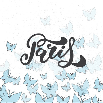 Paris hand drawn vector lettering. Modern calligraphy brush lettering.