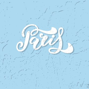 Paris hand drawn vector lettering. Modern calligraphy brush lettering.
