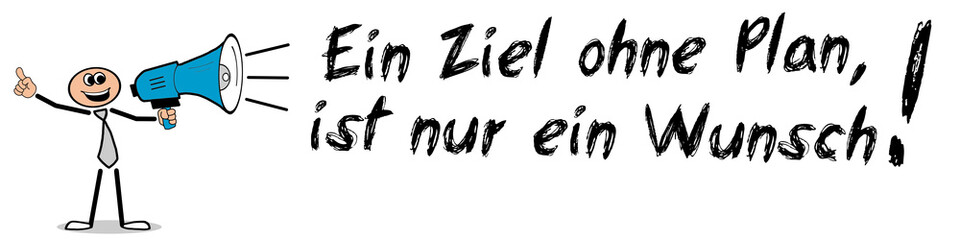 Obraz premium Ein Ziel ohne Plan, ist nur ein Wunsch!