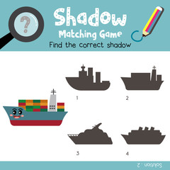 Shadow matching game of Container Ship cartoon character side view transportations for preschool kids activity worksheet colorful version. Vector Illustration.