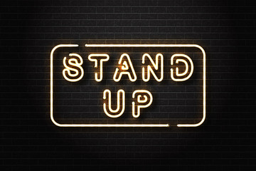 Vector realistic isolated neon sign of stand up logo for decoration and covering on the wall background. Concept of comedy show and perfomance.